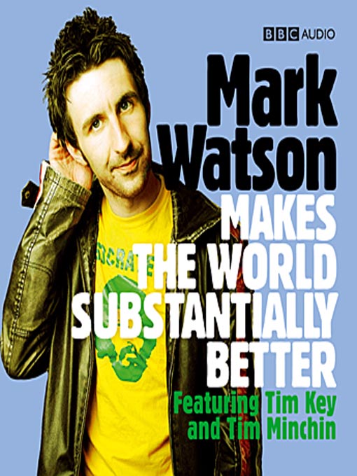 Upplýsingar um Mark Watson Makes the World Substantially Better eftir Mark Watson - Biðlisti